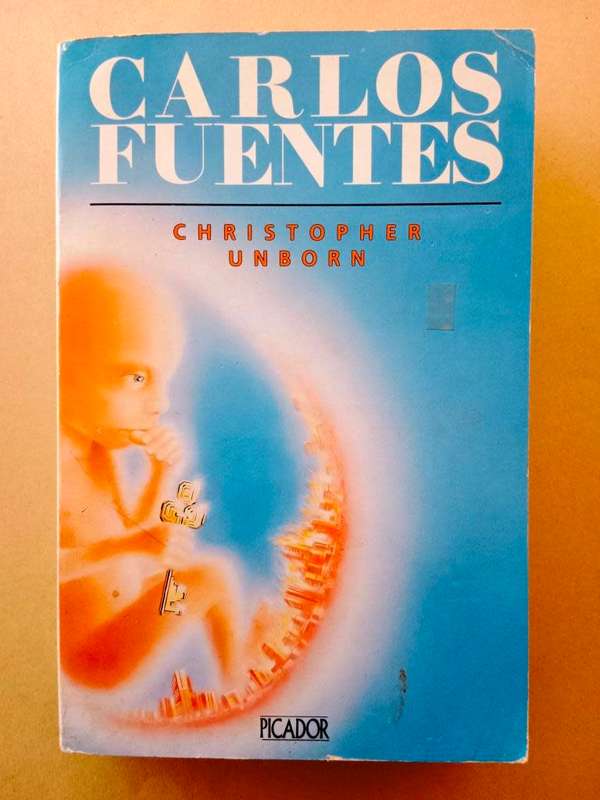 Christopher Unborn, Carlos Fuentes