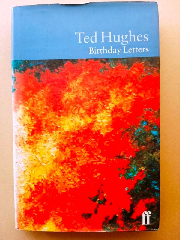 Birthday Letters, Ted Hughes