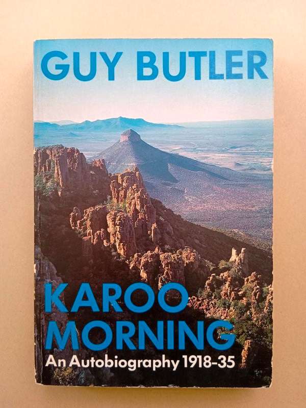 Karoo Morning, An Autobiography 1918-1935, Guy Butler
