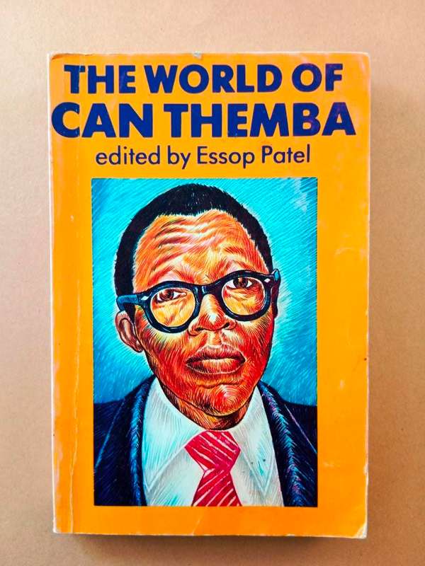 The World of Can Themba, edited by Essop Patel [selected writings]