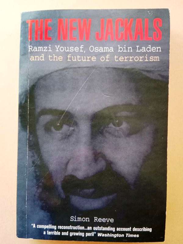 The New Jackals - Ramzi Yousel, Osama bin Laden and the Future of Terrorism, Simon Reeve