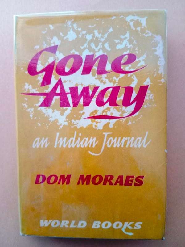 Gone Away - An Indian Journal, Dom Moraes