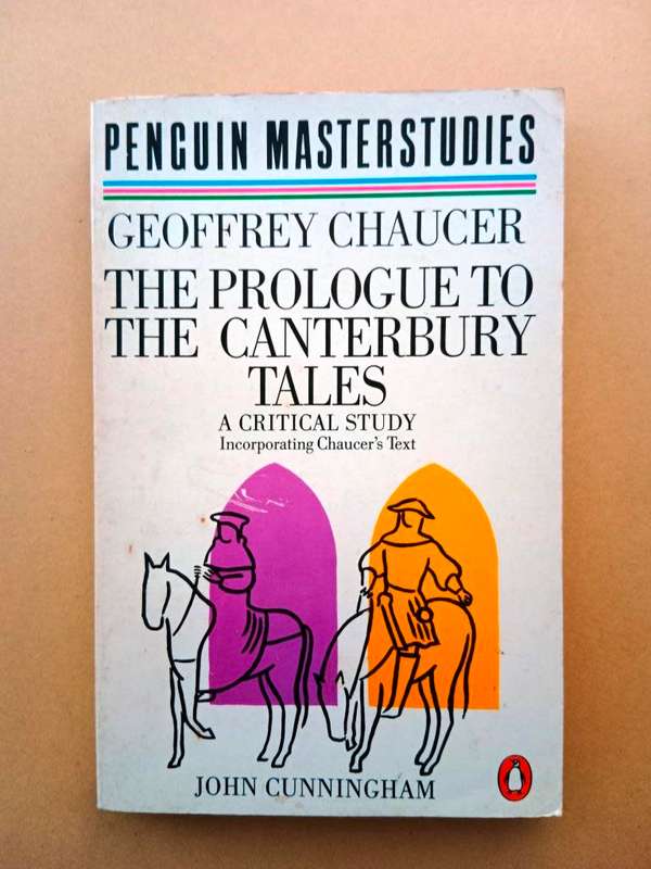 Geoffrey Chaucer, The Prologue to the Canterbury Tales, A Critical Study, John Cunningham