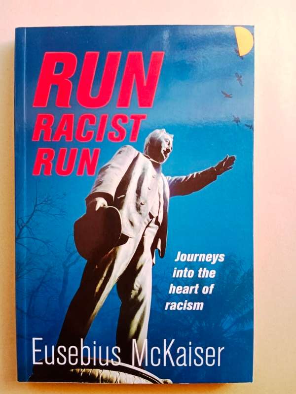 Run Racist Run, Eusebius McKaiser