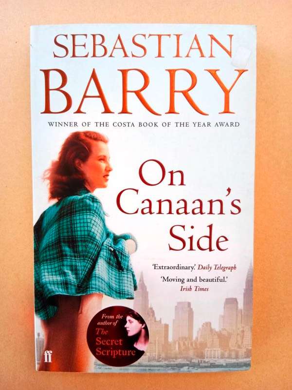 On Canaan's Side, Sebastian Barry