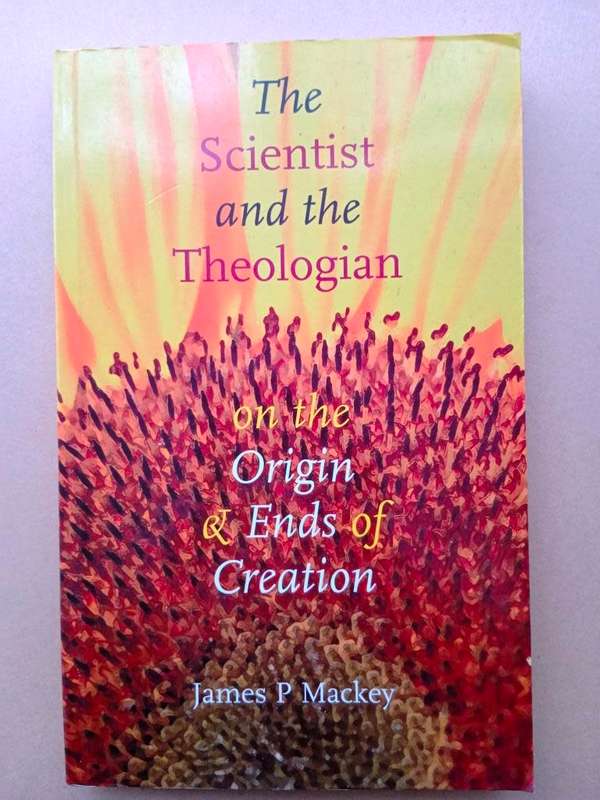 The Scientist and the Theologian, James P. Mackey