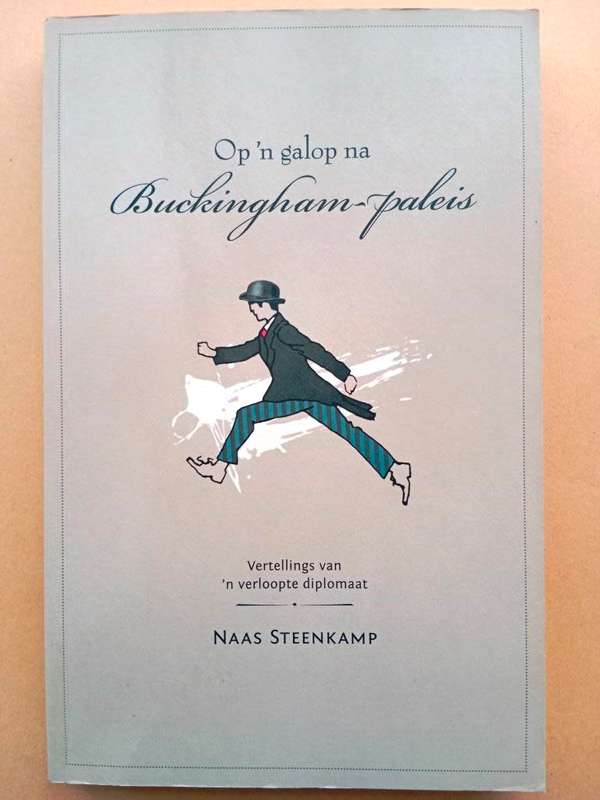 Op 'n galop na Buckingham-paleis, Naas Steenkamp