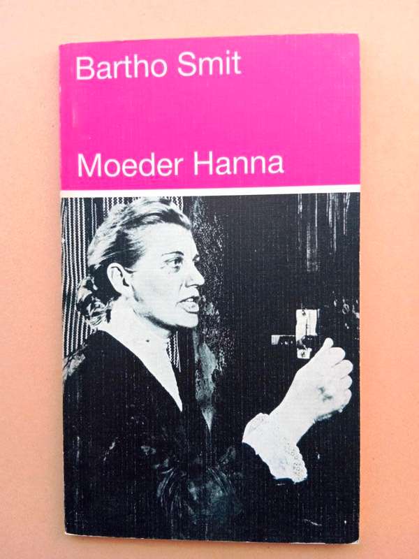 Moeder Hanna, Bartho Smit ['n toneelstuk]