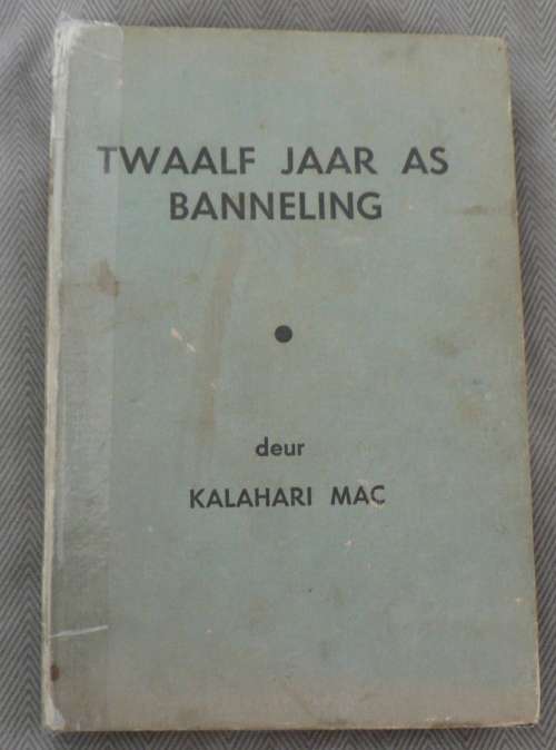 Twaalf jaar as 'n banneling deur Kalahari Mac