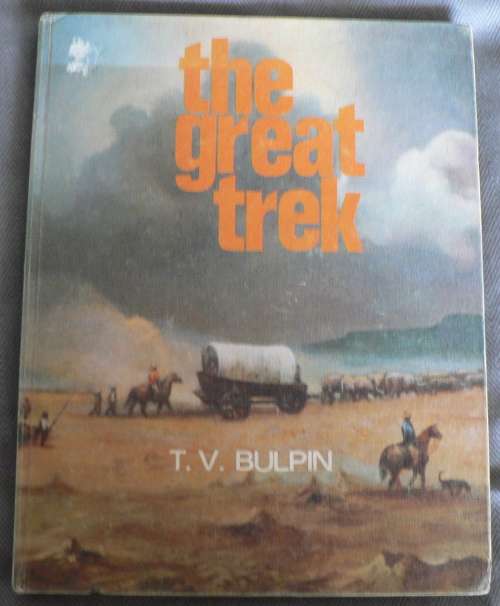 The Great Trek by T.V. Bulpin