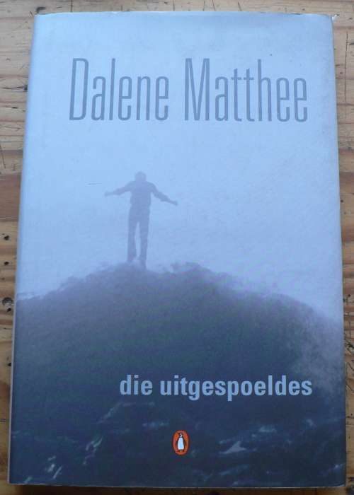 Die uitgespoeldes deur Dalene Matthee