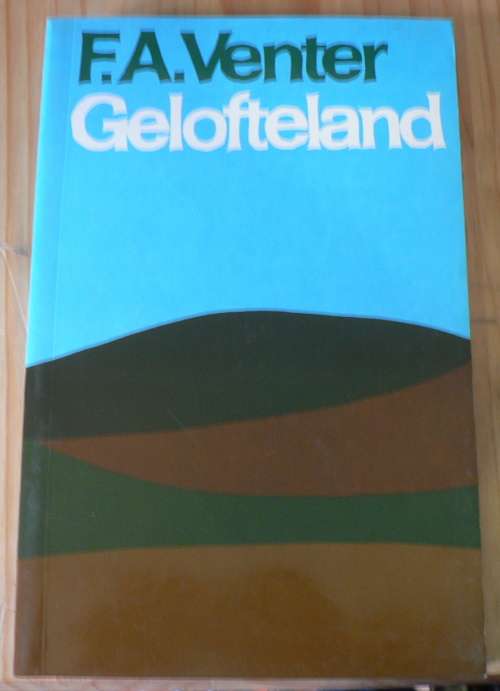 Gelofteland deur F.A. Venter(slapband)