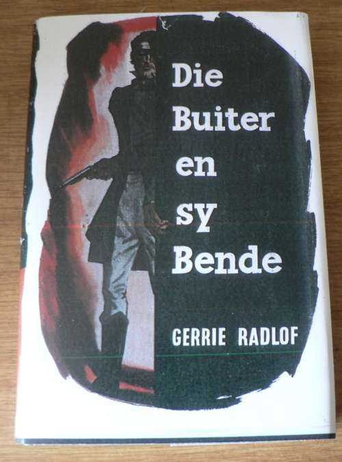 Die Buiter en sy bende deur Gerrie Radlof