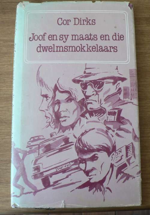 Joof en sy maats en die dwelmsmokkelaars deur Cor Dirks(pragtige avontuurverhaal vir seuns)
