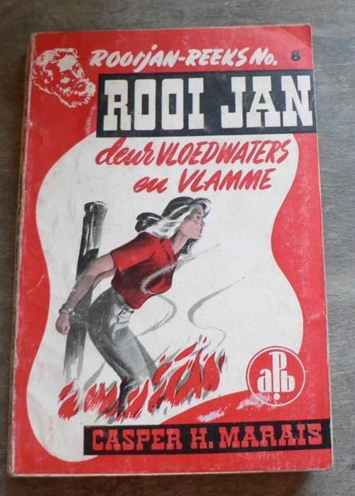 Rooi Jan: deur vloedwaters en vlamme deur Casper H. Marais, no 8 APB