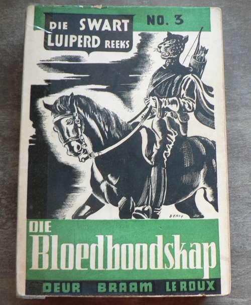 Die Swart Luiperd-reeks: no 3: Die Bloedboodskap deur Braam le Roux