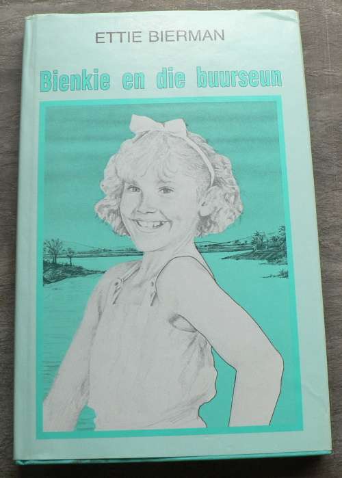 Bienkie en die buurseun deur Ettie Bierman(Bienkiereeks no.2)