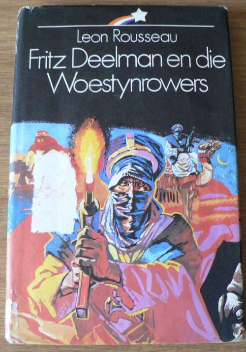 Fritz Deelman en die Woestynrowers deur Leon Rousseau