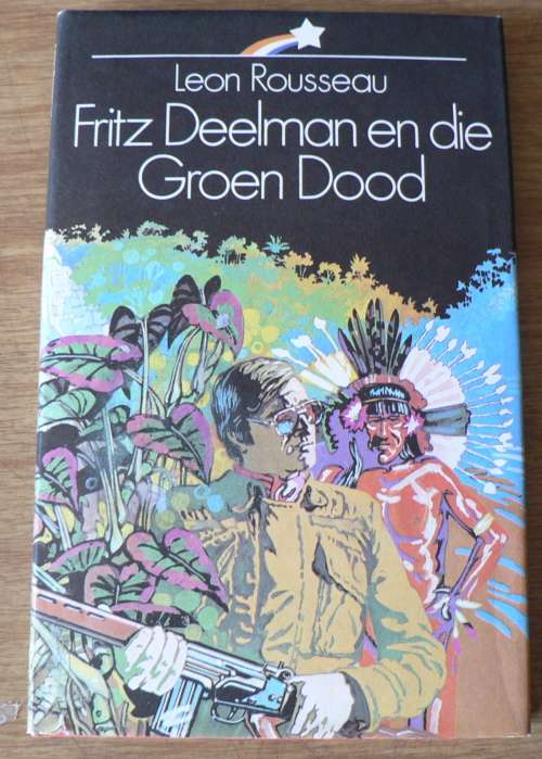Fritz Deelman en die Groen Dood deur Leon Rousseau