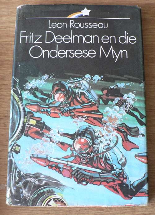 Fritz Deelman en die ondersese myn deur Leon Rousseau