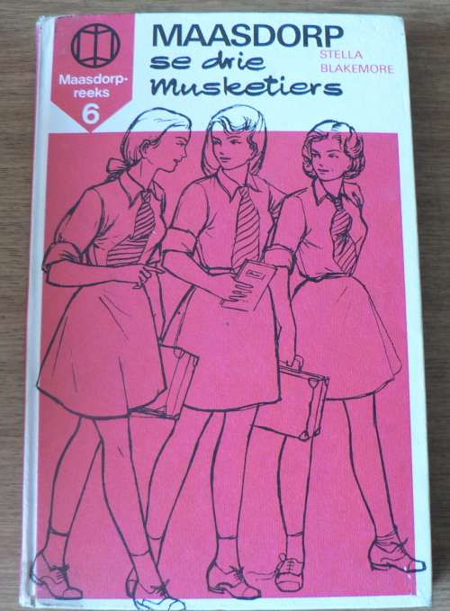 Maasdorp se drie musketiers deur Stella Blakemore(Maasdorp 6)
