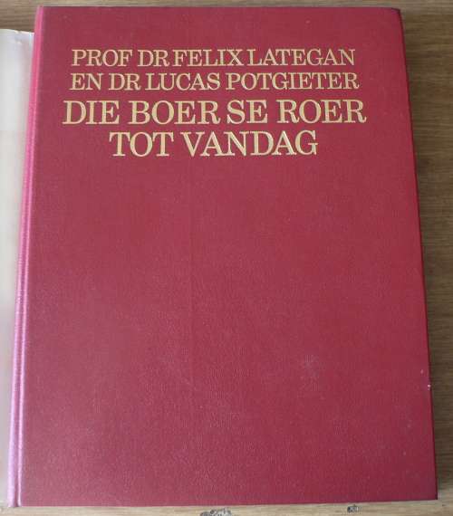 Die Boer se roer tot vandag deur Felix Lategan en Lucas Potgieter