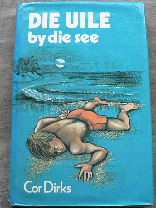 Die Uile by die see deur Cor Dirks(Uile-reeks)