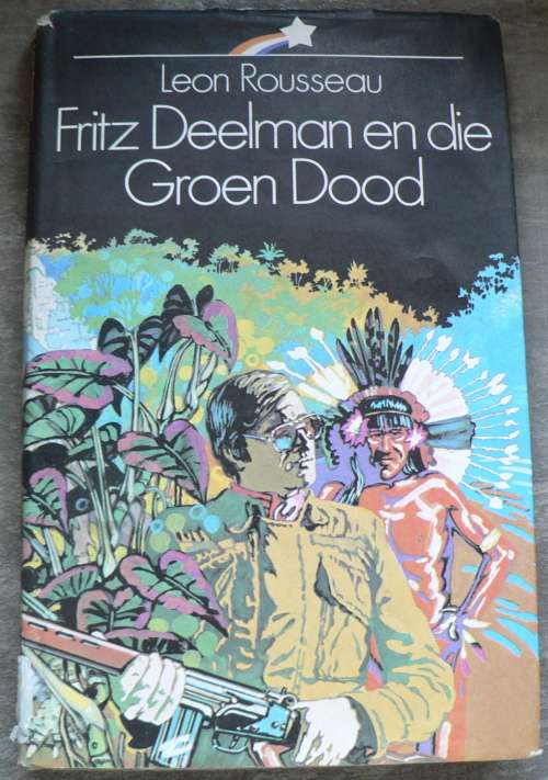 Fritz Deelman en die Groen Dood deur Leon Rousseau