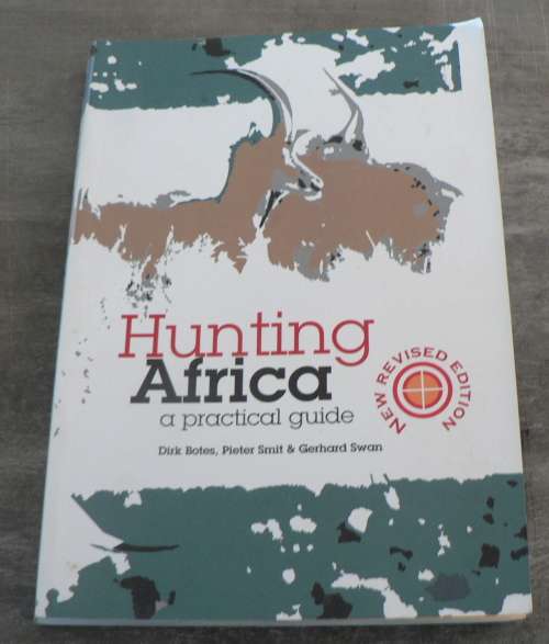 Hunting Africa by Botes, Smit and Swann (African hunting)