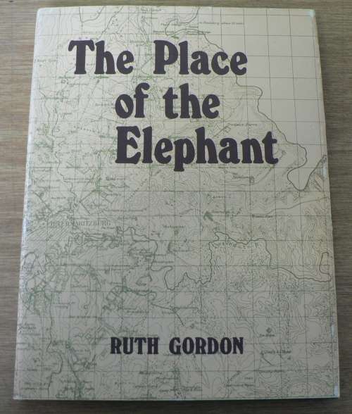 The place of the Elephant by Ruth Gordon(Pietermaritzburg history)