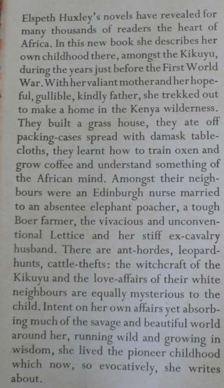 The Flame tress of Thika by Elspeth Huxley(Kenya pioneers/East Africa)