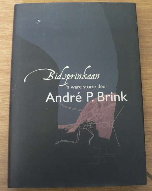Bidsprinkaan deur Andre P. Brink