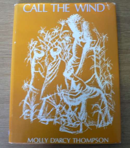 Call the wind by Molly D`Arcy Thompson(Eastern Cape/ Pondo interest)