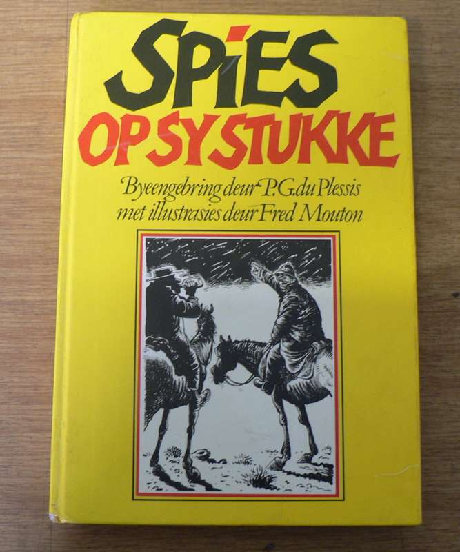 Spies op sy stukke, byeengebring deur P.G. du Plessis