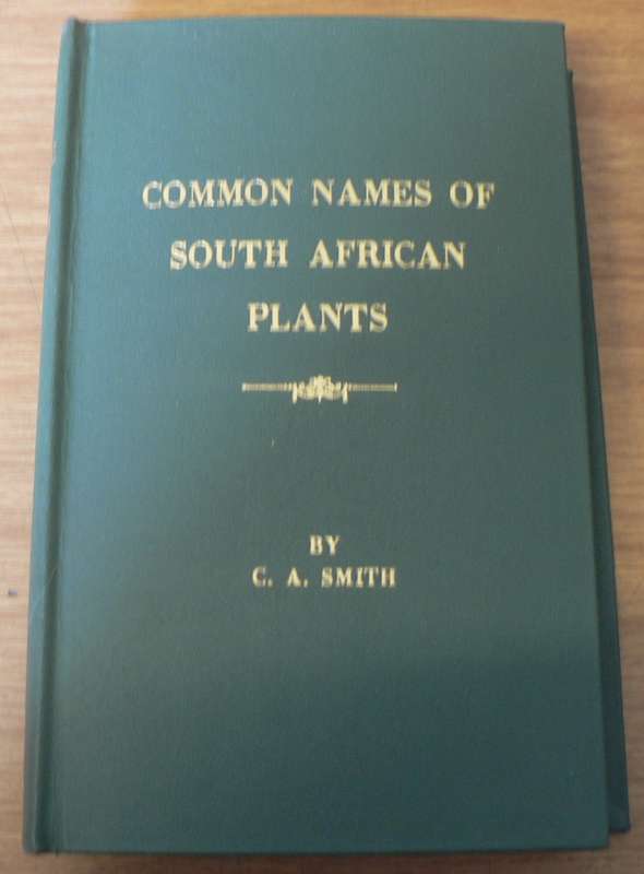 Common names of South African Plants  by C A Smith