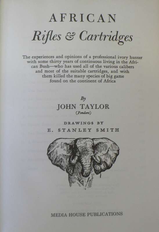 African rifles and Cartridges by John Taylor (African hunting)