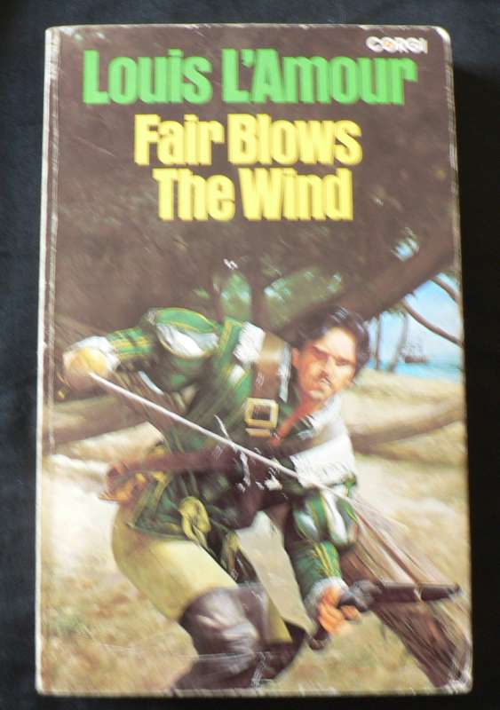 Fair blows the wind by Louis L`Amour (Western)