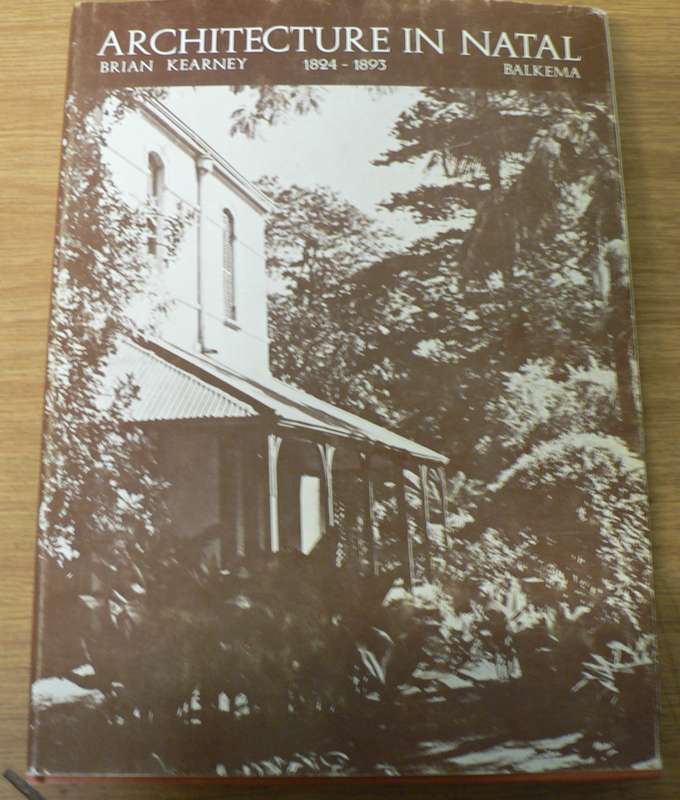 Architecture in Natal 1824-1893 by Brian Kearney