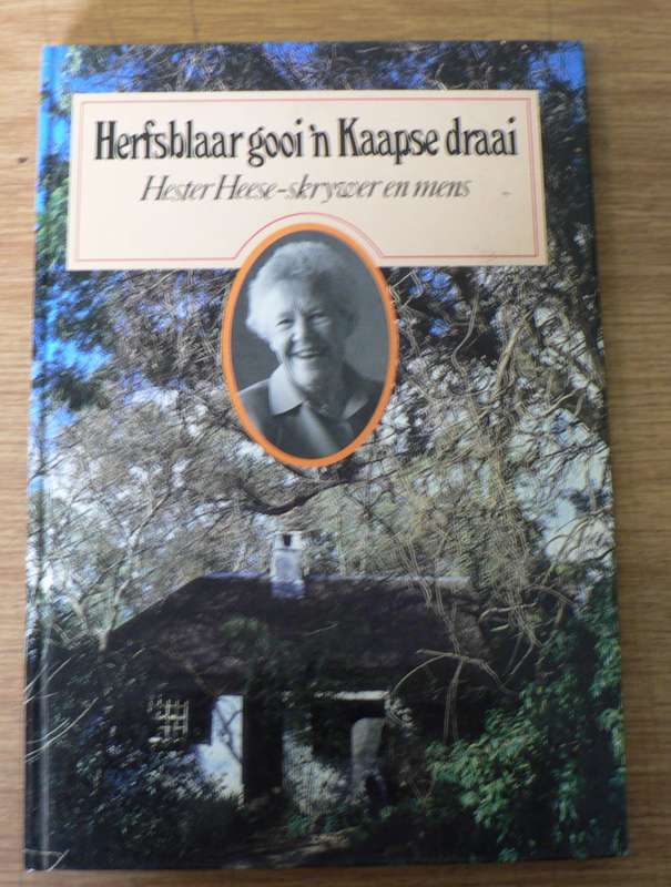 Herfsblaar gooi `n Kaapse draai deur verskeie bydraes (Hester Heese, skrywewr en mens)