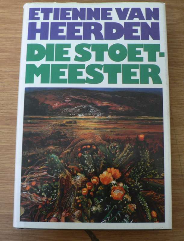 Die Stoetmeester deur Etienne van Heerden(1ste uitgawe)