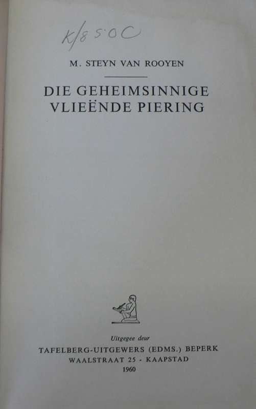 Die geheimsinnige vlieende piering deur M. Steyn van Rooyen(Afrikaanse wetenskapfiksie)