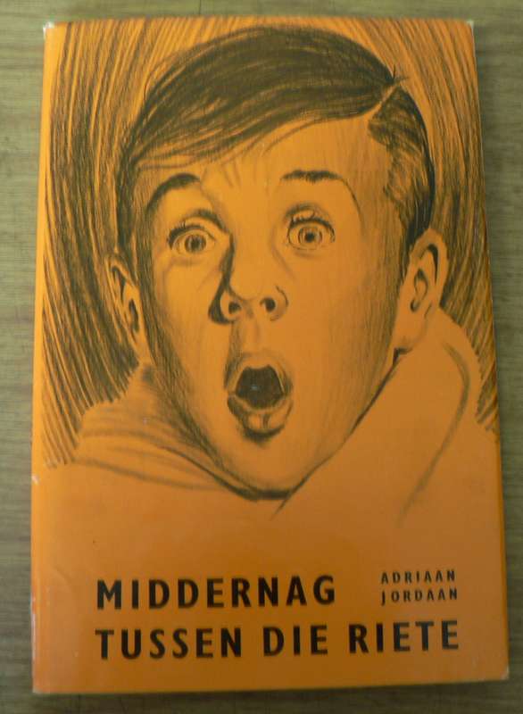 Middernag tussen die riete deur Adriaan Jordaan(pragtige avontuurverhaal vir die jeug)