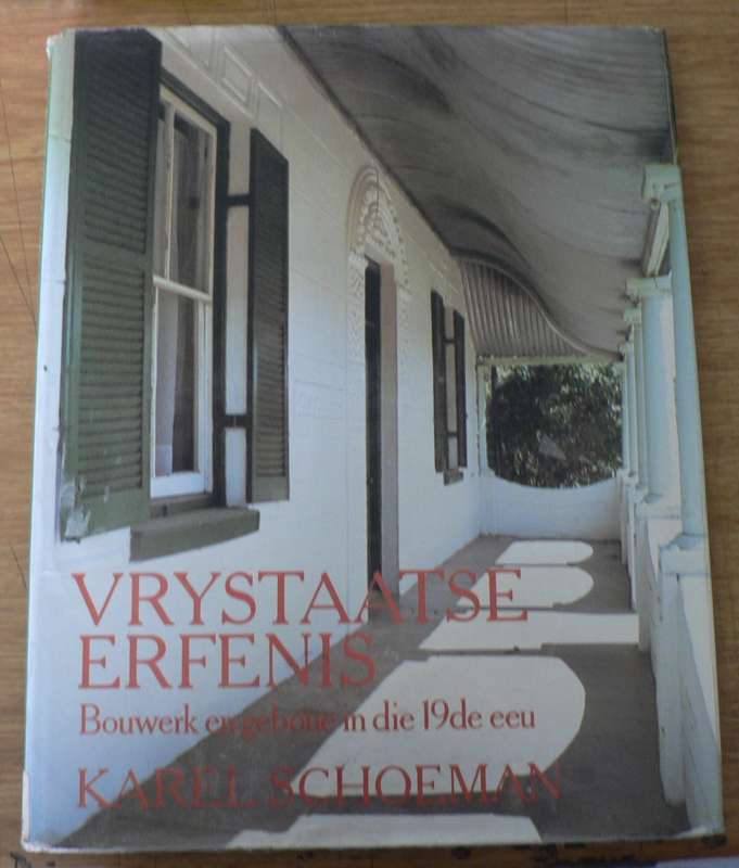 Vrystaatse Erfenis, bouwerk en geboue in die 19de eeu deur Karel Schoeman