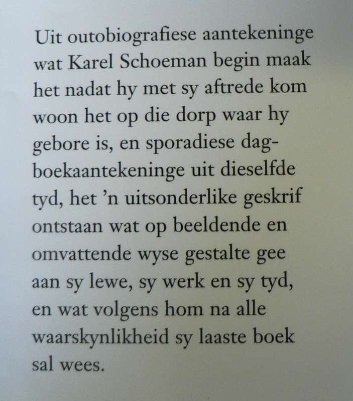 Die laaste Afrikaanse boek, outobiografiese aantekeninge deur Karel Schoeman.