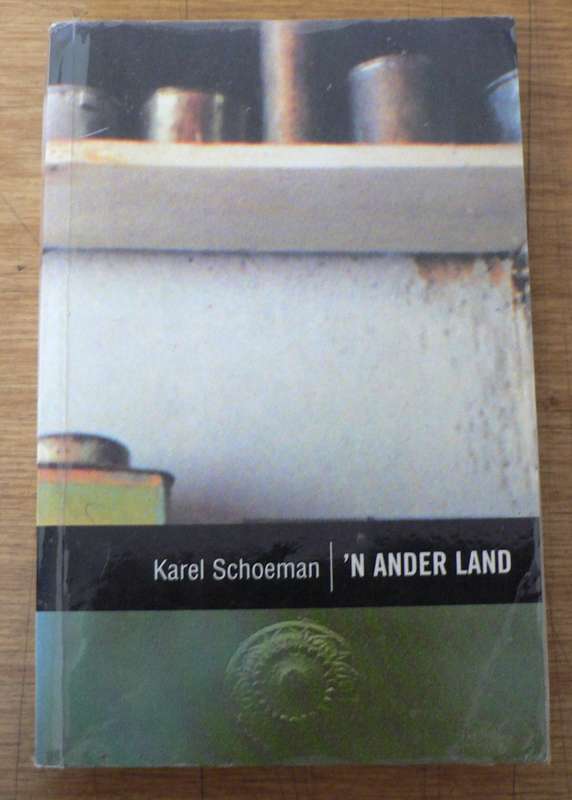 `n Ander land deur Karel Schoeman