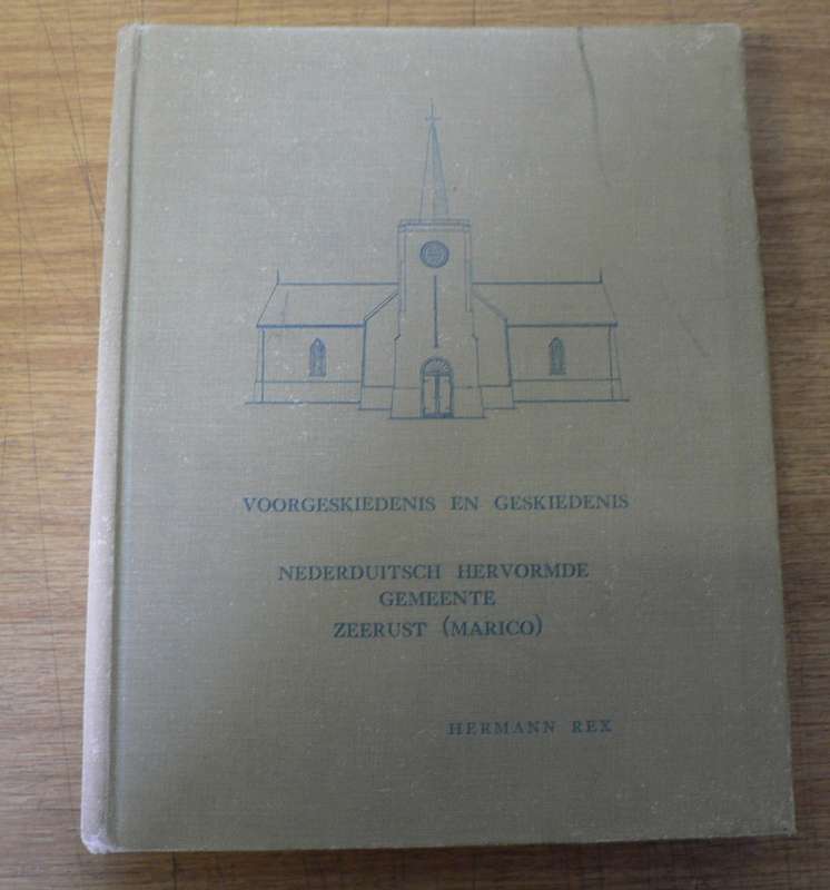 Voorgeskiedenis en geskiedenis Nederduitsch Hervormde gemeente Zeerust(Marico)