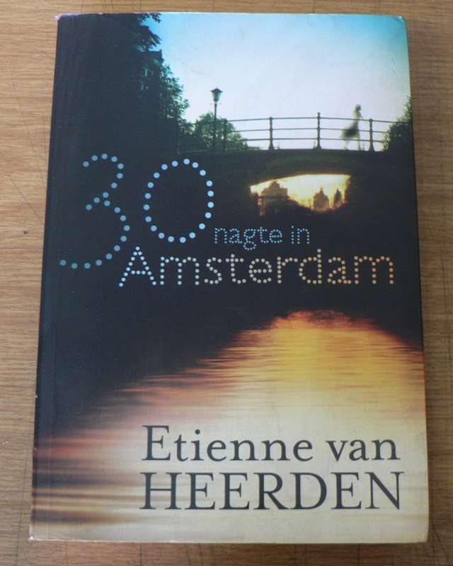 30 nagte in Amsterdam deur Etienne van Heerden