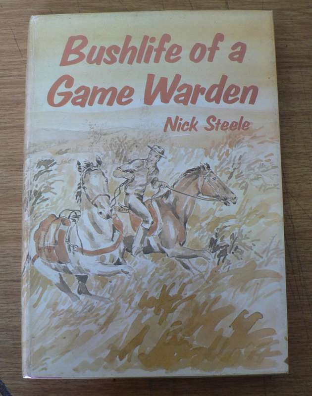 Bushlife of a Game Warden by Nick Steele
