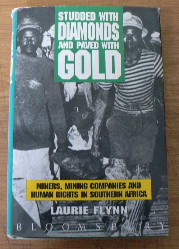 Studded with diomonds and paved with gold by Laurie Flynn(SA mining)