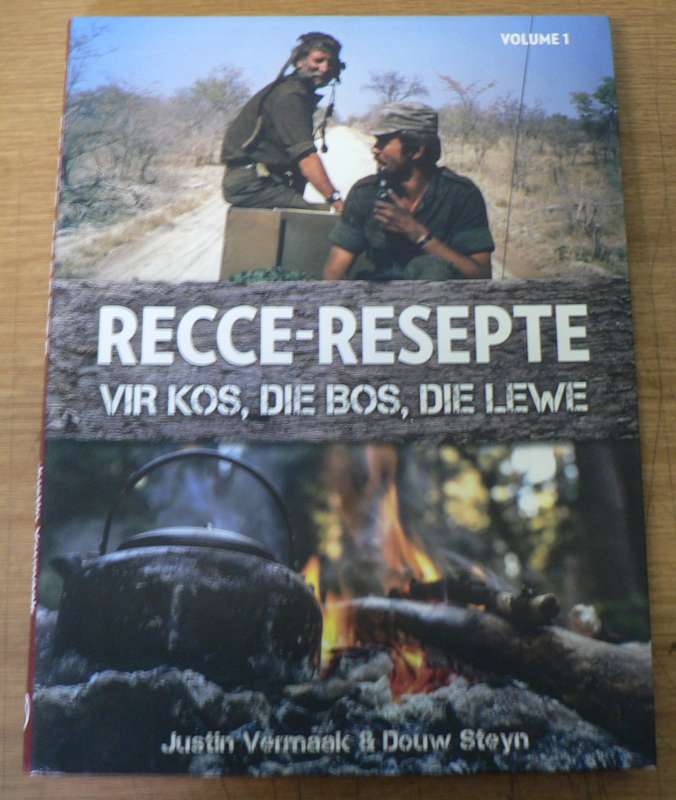 Recce-resepte vir kos, die bos, die lewe deur Justin Vermaak en Douw Steyn